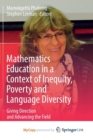 Image for Mathematics Education in a Context of Inequity, Poverty and Language Diversity : Giving Direction and Advancing the Field
