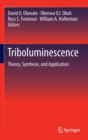 Image for Triboluminescence  : theory, synthesis, and application