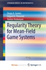 Image for Regularity Theory for Mean-Field Game Systems