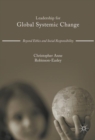 Image for Leadership for global systemic change  : beyond ethics and social responsibility