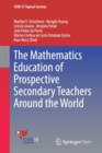 Image for The Mathematics Education of Prospective Secondary Teachers Around the World
