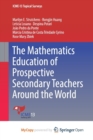 Image for The Mathematics Education of Prospective Secondary Teachers Around the World