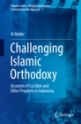 Image for Challenging Islamic Orthodoxy: Accounts of Lia Eden and Other Prophets in Indonesia : 1