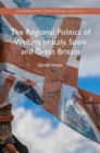 Image for The regional politics of welfare in Italy, Spain and Great Britain