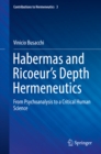 Image for Habermas and Ricoeur&#39;s depth hermeneutics: from psychoanalysis to a critical human science