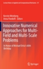 Image for Innovative Numerical Approaches for Multi-Field and Multi-Scale Problems