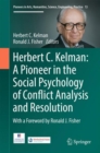Image for Herbert C. Kelman: A Pioneer in the Social Psychology of Conflict Analysis and Resolution