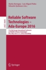 Image for Reliable Software Technologies – Ada-Europe 2016 : 21st Ada-Europe International Conference on Reliable Software Technologies, Pisa, Italy, June 13-17, 2016, Proceedings