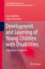 Image for Development and Learning of Young Children with Disabilities: A Vygotskian Perspective : 13