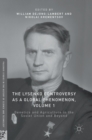 Image for The Lysenko controversy as a global phenomenon  : genetics and agriculture in the Soviet Union and beyondVolume 1