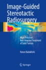Image for Image-Guided Stereotactic Radiosurgery: High-Precision, Non-invasive Treatment of Solid Tumors