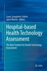 Image for Hospital-based health technology assessment: the next frontier for health technology assessment