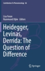 Image for Heidegger, Levinas, Derrida  : the question of difference