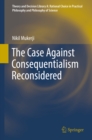 Image for The case against consequentialism reconsidered