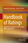 Image for Handbook of ratings: approaches to ratings in the economy, sports, and society