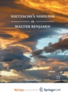 Image for Nietzsche&#39;s Nihilism in Walter Benjamin