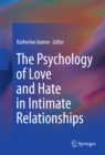 Image for The psychology of love and hate in intimate relationships