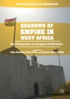 Image for Shadows of Empire in West Africa: New Perspectives on European Fortifications