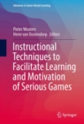 Image for Instructional Techniques to Facilitate Learning and Motivation of Serious Games