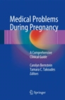 Image for Medical Problems During Pregnancy: A Comprehensive Clinical Guide
