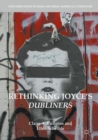 Image for Rethinking Joyce&#39;s Dubliners