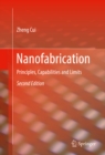 Image for Nanofabrication: Principles, Capabilities and Limits
