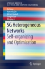 Image for 5G Heterogeneous Networks: Self-organizing and Optimization