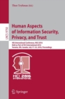 Image for Human Aspects of Information Security, Privacy, and Trust : 4th International Conference, HAS 2016, Held as Part of HCI International 2016, Toronto, ON, Canada, July 17-22, 2016, Proceedings