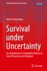 Image for Survival under Uncertainty: An Introduction to Probability Models of Social Structure and Evolution