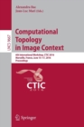 Image for Computational topology in image context  : 6th International Workshop, CTIC 2016, Marseille, France, June 15-17, 2016