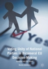 Image for Voting Unity of National Parties in Bicameral EU Decision-Making: Speaking with One Voice?