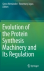 Image for Evolution of the Protein Synthesis Machinery and Its Regulation