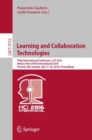 Image for Learning and collaboration technologies: third international conference, LCT 2016, held as part of HCI International 2016, Toronto, ON, Canada, July 17-22, 2016, proceedings