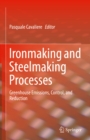 Image for Ironmaking and steelmaking processes: greenhouse emissions, control, and reduction