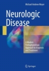 Image for Neurologic disease  : a modern pathophysiologic approach to diagnosis and treatment