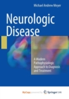 Image for Neurologic Disease : A Modern Pathophysiologic Approach to Diagnosis and Treatment