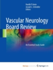 Image for Vascular Neurology Board Review : An Essential Study Guide