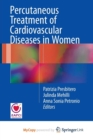 Image for Percutaneous Treatment of Cardiovascular Diseases in Women