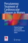 Image for Percutaneous Treatment of Cardiovascular Diseases in Women