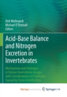 Image for Acid-Base Balance and Nitrogen Excretion in Invertebrates : Mechanisms and Strategies in Various Invertebrate Groups with Considerations of Challenges Caused by Ocean Acidification