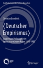 Image for &lt;Deutscher Empirismus> : Studien zur Philosophie im deutschsprachigen Raum 1830-1930
