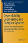 Image for Dependability Engineering and Complex Systems: Proceedings of the Eleventh International Conference on Dependability and Complex Systems DepCoS-RELCOMEX. June 27-July 1, 2016, Brunow, Poland : 470