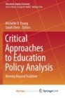 Image for Critical Approaches to Education Policy Analysis