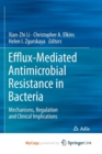 Image for Efflux-Mediated Antimicrobial Resistance in Bacteria