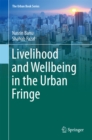 Image for Livelihood and Wellbeing in the Urban Fringe