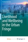 Image for Livelihood and Wellbeing in the Urban Fringe