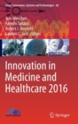 Image for Innovation in Medicine and Healthcare 2016