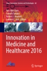 Image for Innovation in medicine and healthcare 2016