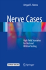 Image for Nerve cases: high yield scenarios for oral and written testing