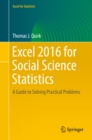 Image for Excel 2016 for social science statistics: a guide to solving practical problems